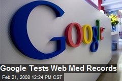 Google Tests Web Med Records
