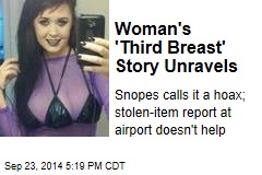Woman&#39;s &#39;Third Breast&#39; Story Unravels