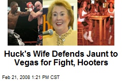 Huck's Wife Defends Jaunt to Vegas for Fight, Hooters