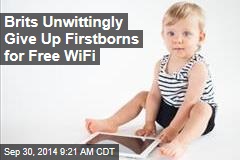 For Free WiFi, Brits Unwittingly Give Up Firstborns