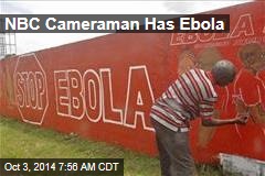 NBC Cameraman Has Ebola