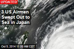 Amid Japan Typhoon, 3 US Airmen Swept Out to Sea