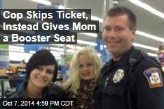 Officer Skips Ticket, Gives Mom a Booster Seat Instead