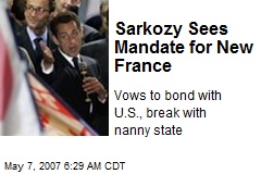 Sarkozy Sees Mandate for New France