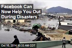 Facebook Can Now Help You Out During Disasters