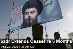 Sadr Extends Ceasefire 6 Months