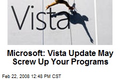 Microsoft: Vista Update May Screw Up Your Programs