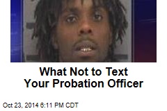 What Not to Text Your Probation Officer
