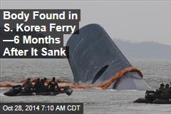 Body Found in S. Korea Ferry &mdash;6 Months After It Sank