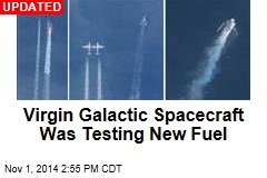 Virgin Galactic Spacecraft Was Testing New Fuel