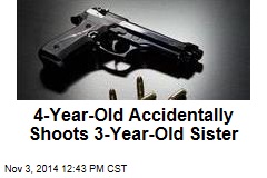 4-Year-Old Accidentally Shoots 3-Year-Old Sister