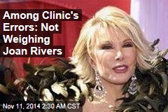 Joan Rivers&#39; Clinic Accused of Several Failings