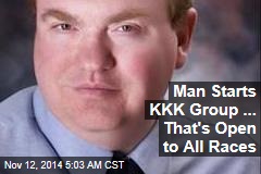Man Forms KKK Group Open to All Races, Religions