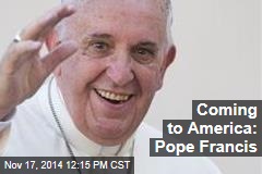 Coming to America: Pope Francis