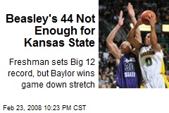 Beasley's 44 Not Enough for Kansas State