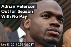 Adrian Peterson Out for Season With No Pay