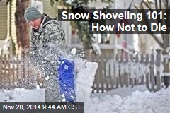 Snow Shoveling 101: How Not to Die