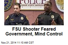 FSU Shooter Feared Government, Mind Control