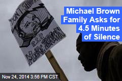 Michael Brown Family Requests Moment of Silence