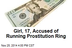 Girl, 17, Accused of Running Prostitution Ring