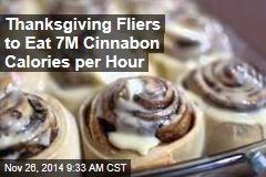 Thanksgiving Fliers to Eat 7M Cinnabon Calories per Hour