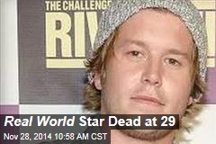 Real World Star Dead at 29
