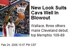 New Look Suits Cavs Well In Blowout