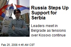 Russia Steps Up Support for Serbia