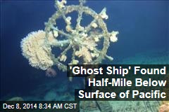 &#39;Ghost Ship&#39; Found Half-Mile Below Surface of Pacific