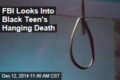 FBI Looks Into Black Teen&#39;s Hanging Death