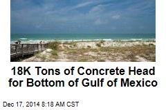 18K Tons of Concrete Head for Bottom of Gulf of Mexico