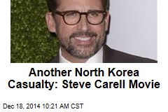 Another North Korea Casualty: Steve Carell Movie