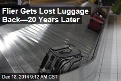 Flier Gets Lost Luggage Back&mdash;20 Years Later