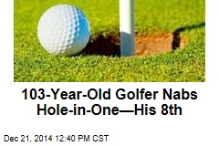 103-Year-Old Golfer Nabs Hole-in-One&mdash;His 8th
