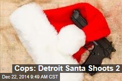 Cops: Detroit Santa Shoots 2