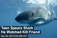 Teen Spears Shark He Watched Kill Friend