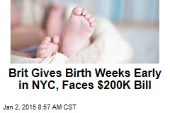 Brit Gives Birth Weeks Early in NYC, Faces $200K Bill