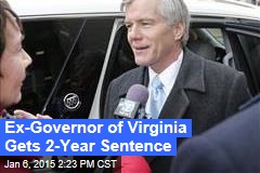 Ex-Governor in Virginia Gets 2-Year Sentence
