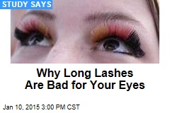 Long Lashes Are Bad for Your Eyes