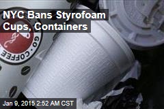 NYC Bans Styrofoam Cups, Containers