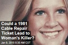 Could a 1981 Cable Repair Ticket Lead to Woman&#39;s Killer?