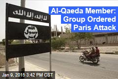 Al-Qaeda Member: Group Ordered Paris Attack