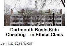 Dartmouth Busts Kids Cheating&mdash;in Ethics Class