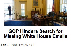 GOP Hinders Search for Missing White House Emails