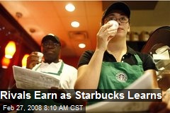 Rivals Earn as Starbucks Learns