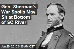 Gen. Sherman&#39;s War Spoils May Sit at Bottom of SC River