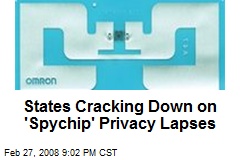 States Cracking Down on 'Spychip' Privacy Lapses