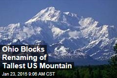 Ohio Blocks Renaming of Tallest US Mountain