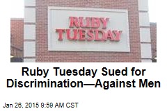 Ruby Tuesday Sued for Discrimination&mdash;Against Men