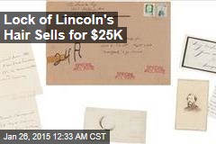 Lock of Lincoln&#39;s Hair Sells for $25K